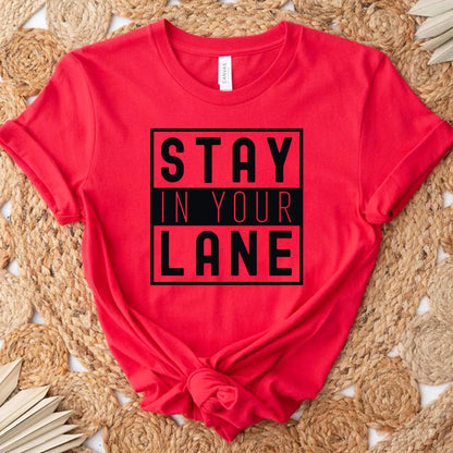 STAY In Your LANE (DESIGN ONLY)