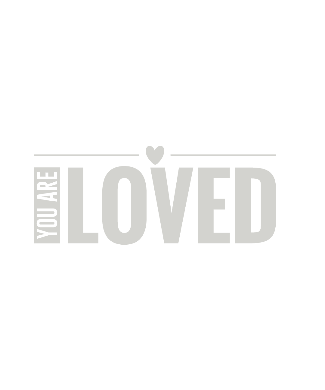 You are LOVED (DESIGN ONLY)