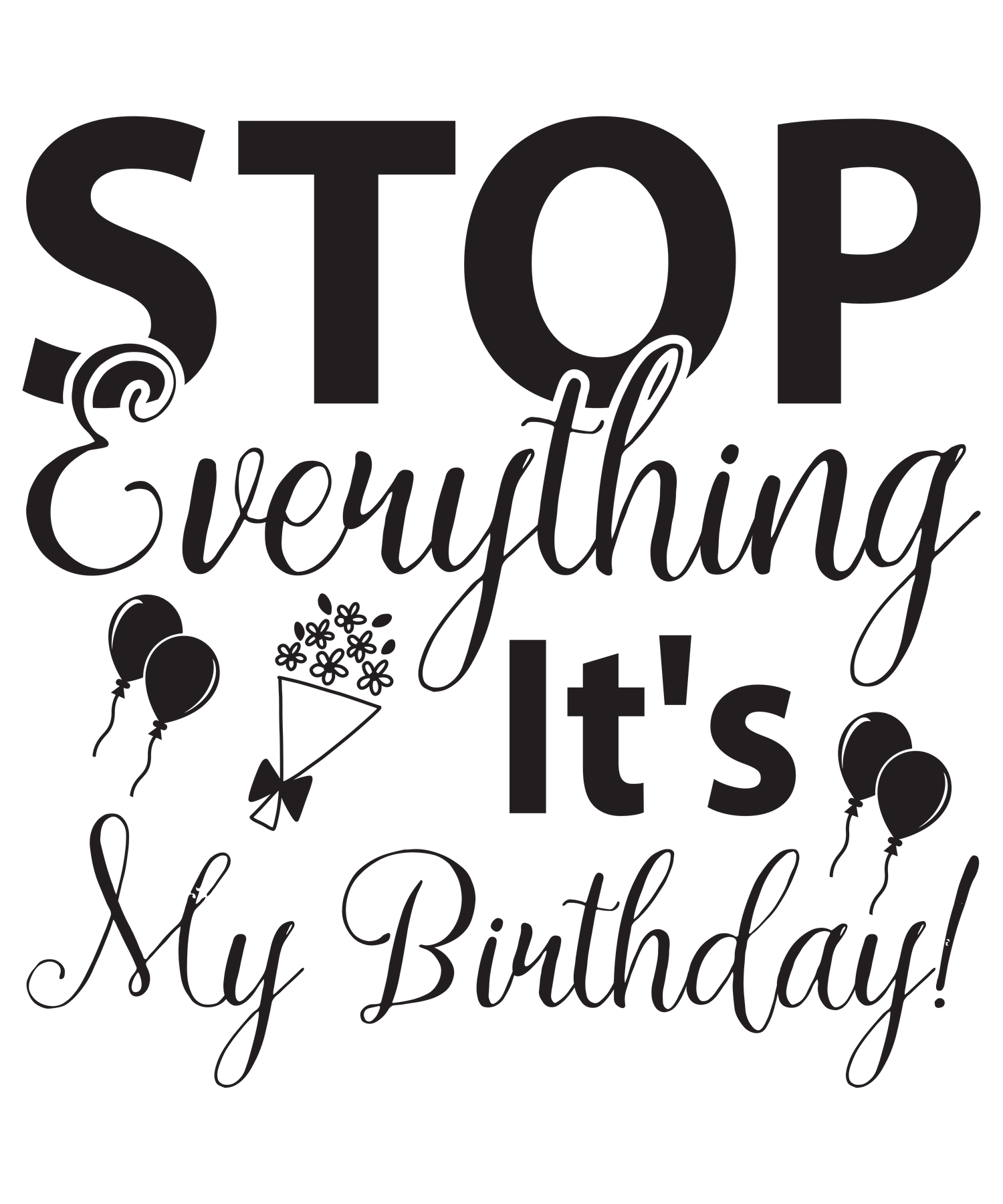 Stop Everything It&