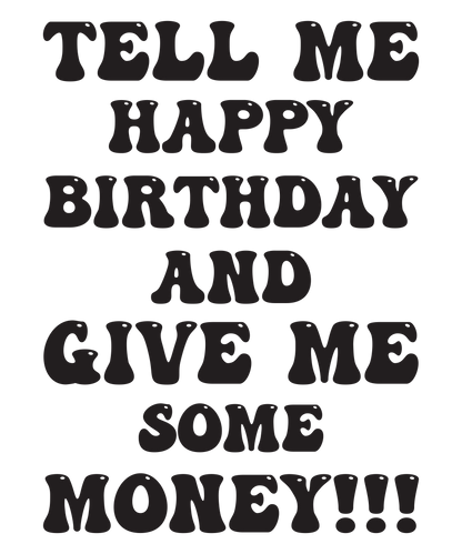 Tell Me Happy Birthday (DESIGN ONLY)